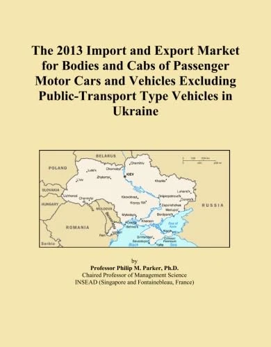 The 2013 Import and Export Market for Bodies and Cabs of Passenger Motor Cars and Vehicles Excluding Public-Transport Type Vehicles in Ukraine