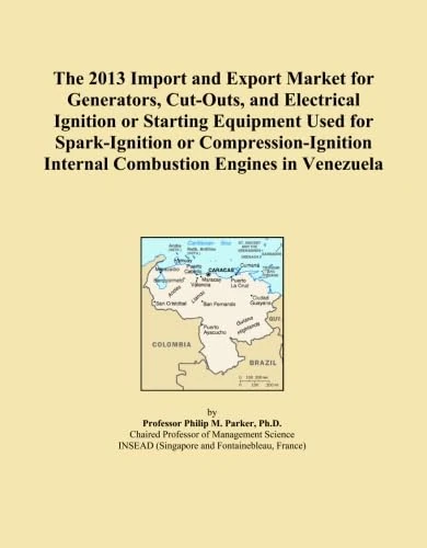 The 2013 Import and Export Market for Generators, Cut-Outs, and Electrical Ignition or Starting Equipment Used for Spark-Ignition or Compression-Ignition Internal Combustion Engines in Venezuela