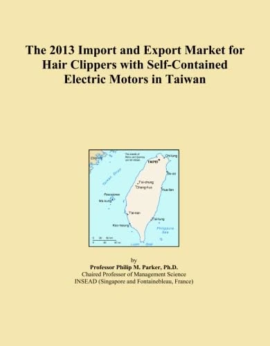 The 2013 Import and Export Market for Hair Clippers with Self-Contained Electric Motors in Taiwan