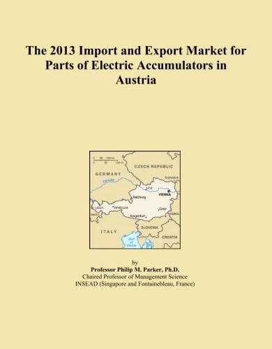The 2013 Import and Export Market for Parts of Electric Accumulators in Austria