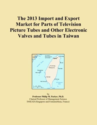2013 Taiwan Import Export Market - TV Tubes & Electronic Valves