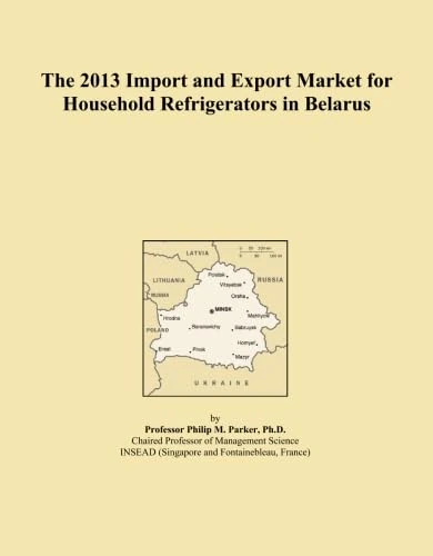 The 2013 Import and Export Market for Household Refrigerators in Belarus