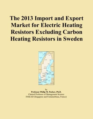 The 2013 Import and Export Market for Electric Heating Resistors Excluding Carbon Heating Resistors in Sweden