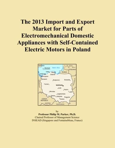The 2013 Import and Export Market for Parts of Electromechanical Domestic Appliances with Self-Contained Electric Motors in Poland