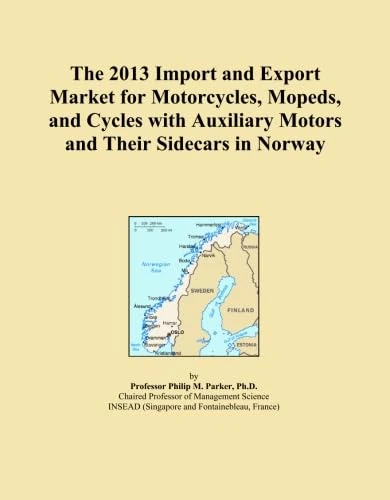 The 2013 Import and Export Market for Motorcycles, Mopeds, and Cycles with Auxiliary Motors and Their Sidecars in Norway