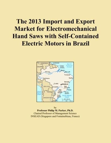 The 2013 Import and Export Market for Electromechanical Hand Saws with Self-Contained Electric Motors in Brazil