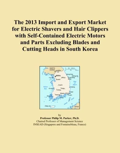 The 2013 Import and Export Market for Electric Shavers and Hair Clippers with Self-Contained Electric Motors and Parts Excluding Blades and Cutting Heads in South Korea