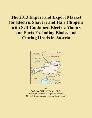 The 2013 Import and Export Market for Electric Shavers and Hair Clippers with Self-Contained Electric Motors and Parts Excluding Blades and Cutting Heads in Austria