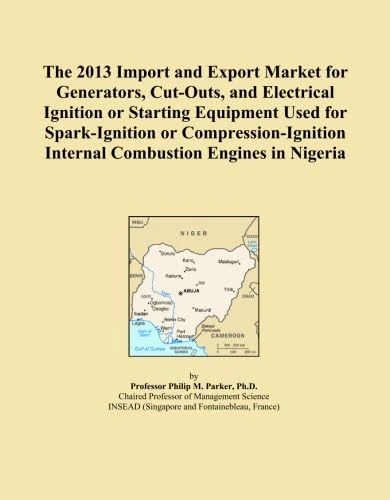 The 2013 Import and Export Market for Generators, Cut-Outs, and Electrical Ignition or Starting Equipment Used for Spark-Ignition or Compression-Ignition Internal Combustion Engines in Nigeria