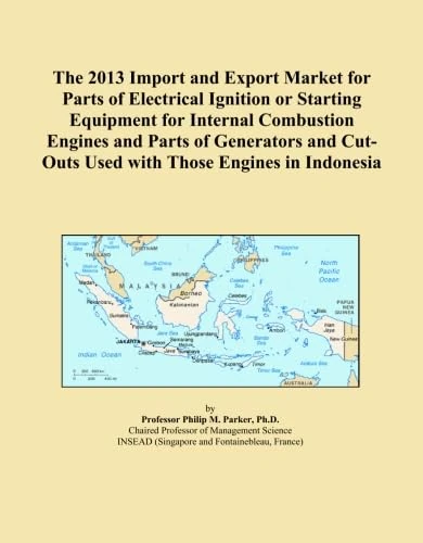 The 2013 Import and Export Market for Parts of Electrical Ignition or Starting Equipment for Internal Combustion Engines and Parts of Generators and Cut-Outs Used with Those Engines in Indonesia