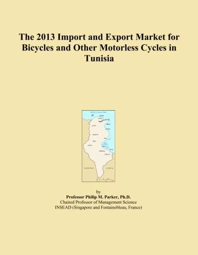 The 2013 Import and Export Market for Bicycles and Other Motorless Cycles in Tunisia