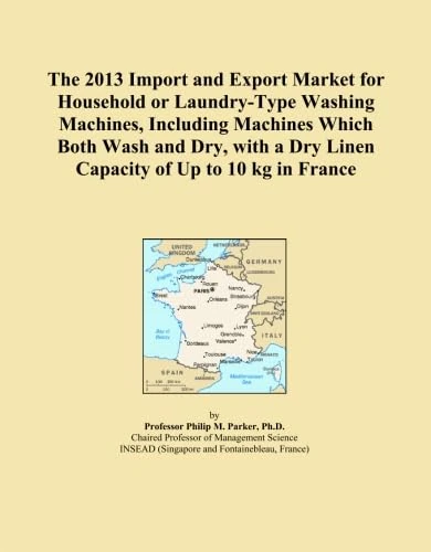 The 2013 Import and Export Market for Household or Laundry-Type Washing Machines, Including Machines Which Both Wash and Dry, with a Dry Linen Capacity of Up to 10 kg in France