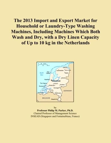 The 2013 Import and Export Market for Household or Laundry-Type Washing Machines, Including Machines Which Both Wash and Dry, with a Dry Linen Capacity of Up to 10 kg in the Netherlands