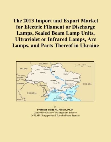 The 2013 Import and Export Market for Electric Filament or Discharge Lamps, Sealed Beam Lamp Units, Ultraviolet or Infrared Lamps, Arc Lamps, and Parts Thereof in Ukraine