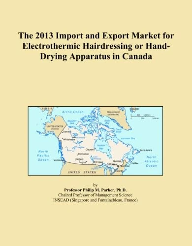 2013 Import Export Market Electrothermic Hairdressing Apparatus Canada