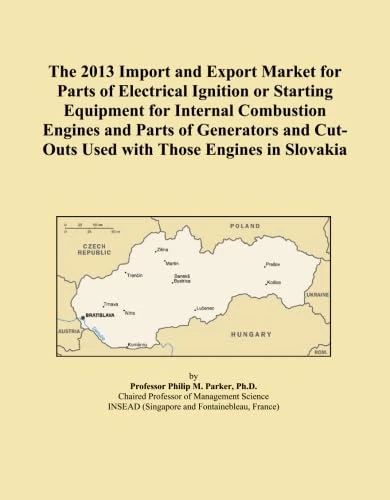 The 2013 Import and Export Market for Parts of Electrical Ignition or Starting Equipment for Internal Combustion Engines and Parts of Generators and Cut-Outs Used with Those Engines in Slovakia