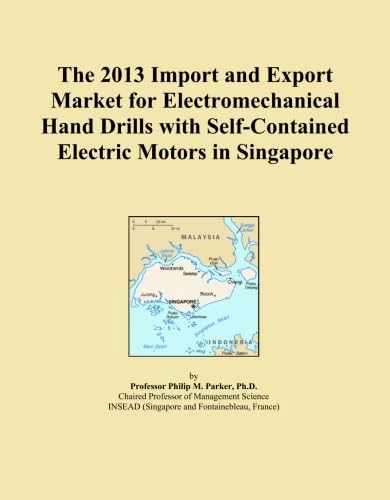 The 2013 Import and Export Market for Electromechanical Hand Drills with Self-Contained Electric Motors in Singapore