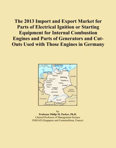 The 2013 Import and Export Market for Parts of Electrical Ignition or Starting Equipment for Internal Combustion Engines and Parts of Generators and Cut-Outs Used with Those Engines in Germany