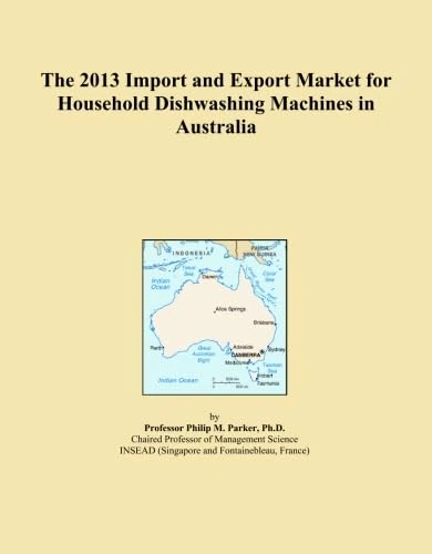 The 2013 Import and Export Market for Household Dishwashing Machines in Australia