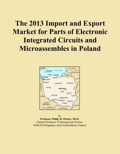 The 2013 Import and Export Market for Parts of Electronic Integrated Circuits and Microassembles in Poland