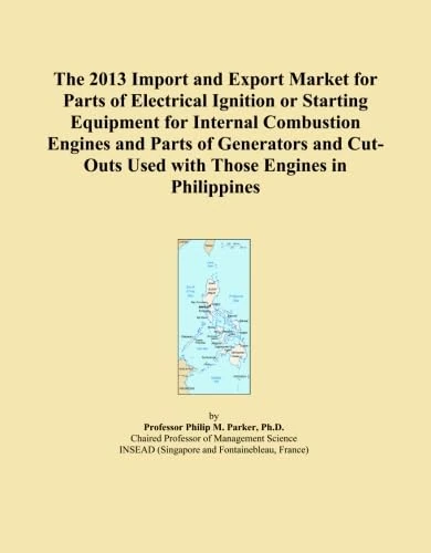 2013 Import and Export Market: Electrical Ignition Parts Philippines