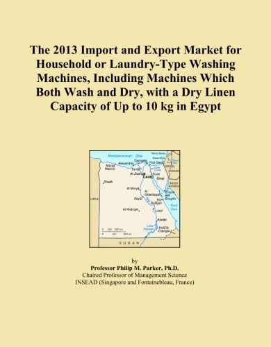 The 2013 Import and Export Market for Household or Laundry-Type Washing Machines, Including Machines Which Both Wash and Dry, with a Dry Linen Capacity of Up to 10 kg in Egypt