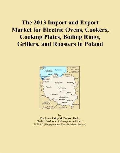 The 2013 Import and Export Market for Electric Ovens, Cookers, Cooking Plates, Boiling Rings, Grillers, and Roasters in Poland