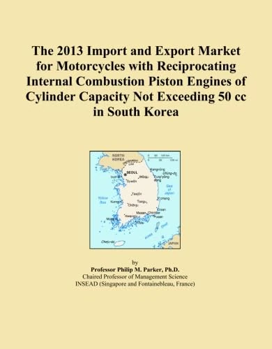 The 2013 Import and Export Market for Motorcycles with Reciprocating Internal Combustion Piston Engines of Cylinder Capacity Not Exceeding 50 cc in South Korea