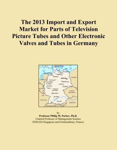 The 2013 Import and Export Market for Parts of Television Picture Tubes and Other Electronic Valves and Tubes in Germany