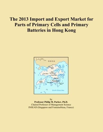 The 2013 Import and Export Market for Parts of Primary Cells and Primary Batteries in Hong Kong