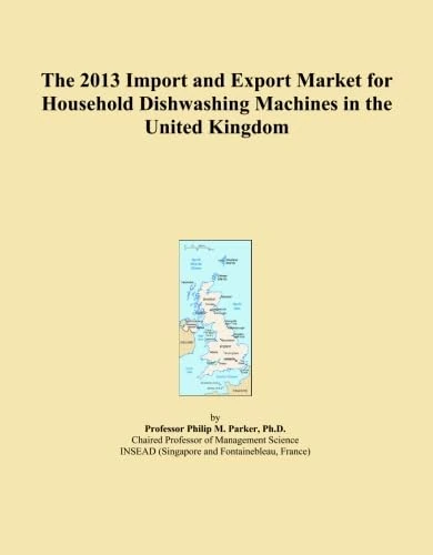 The 2013 Import and Export Market for Household Dishwashing Machines in the United Kingdom