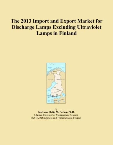 The 2013 Import and Export Market for Discharge Lamps Excluding Ultraviolet Lamps in Finland