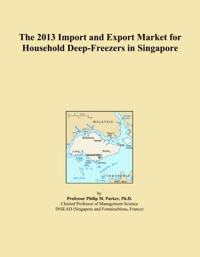 The 2013 Import and Export Market for Household Deep-Freezers in Singapore