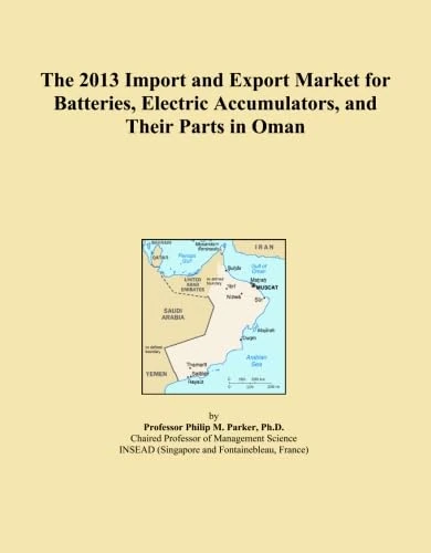 The 2013 Import and Export Market for Batteries, Electric Accumulators, and Their Parts in Oman