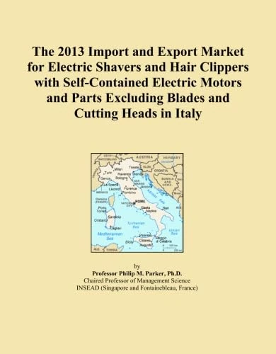 The 2013 Import and Export Market for Electric Shavers and Hair Clippers with Self-Contained Electric Motors and Parts Excluding Blades and Cutting Heads in Italy