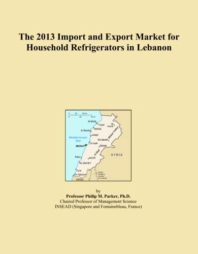 The 2013 Import and Export Market for Household Refrigerators in Lebanon