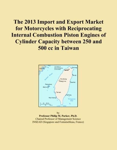 The 2013 Import and Export Market for Motorcycles with Reciprocating Internal Combustion Piston Engines of Cylinder Capacity between 250 and 500 cc in Taiwan
