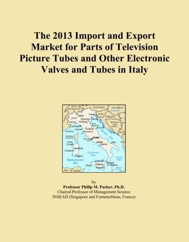 The 2013 Import and Export Market for Parts of Television Picture Tubes and Other Electronic Valves and Tubes in Italy