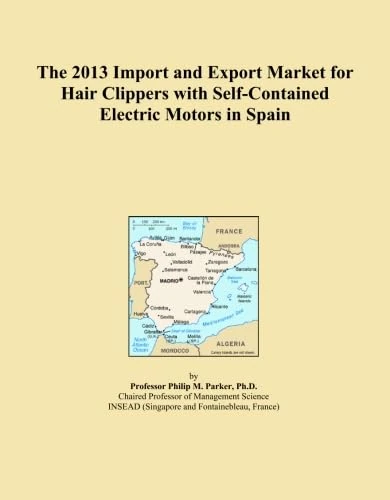 The 2013 Import and Export Market for Hair Clippers with Self-Contained Electric Motors in Spain