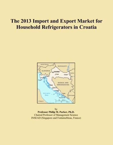 The 2013 Import and Export Market for Household Refrigerators in Croatia