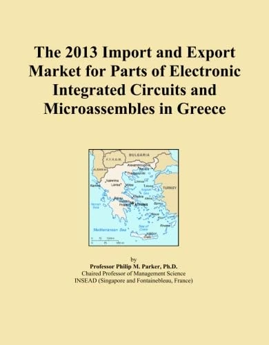 The 2013 Import and Export Market for Parts of Electronic Integrated Circuits and Microassembles in Greece