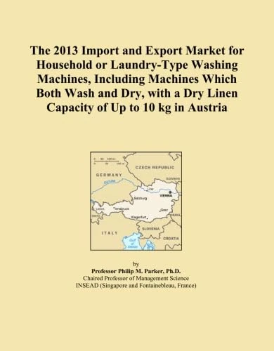The 2013 Import and Export Market for Household or Laundry-Type Washing Machines, Including Machines Which Both Wash and Dry, with a Dry Linen Capacity of Up to 10 kg in Austria
