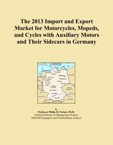 The 2013 Import and Export Market for Motorcycles, Mopeds, and Cycles with Auxiliary Motors and Their Sidecars in Germany