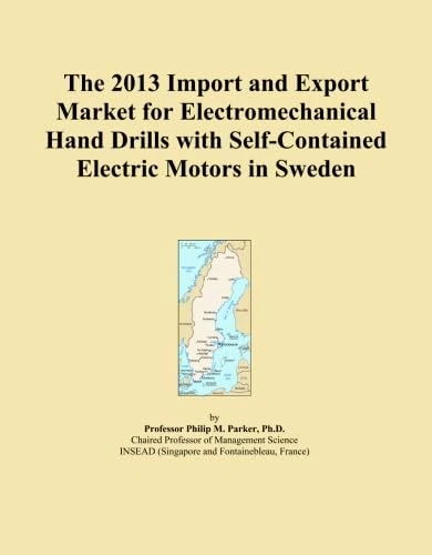 The 2013 Import and Export Market for Electromechanical Hand Drills with Self-Contained Electric Motors in Sweden