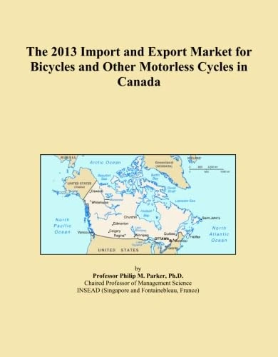 The 2013 Import and Export Market for Bicycles and Other Motorless Cycles in Canada