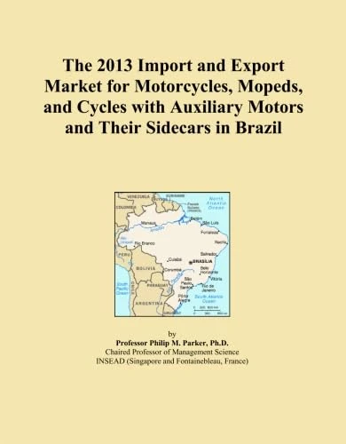 The 2013 Import and Export Market for Motorcycles, Mopeds, and Cycles with Auxiliary Motors and Their Sidecars in Brazil