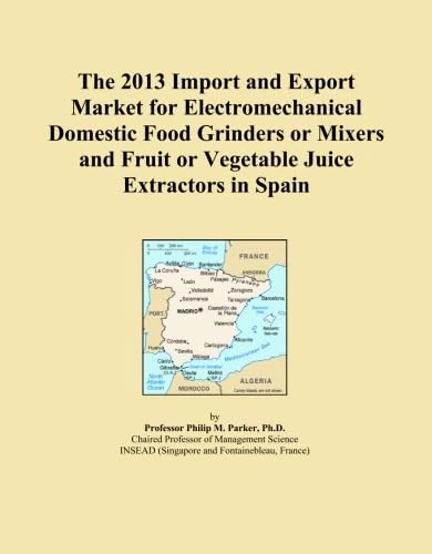 The 2013 Import and Export Market for Electromechanical Domestic Food Grinders or Mixers and Fruit or Vegetable Juice Extractors in Spain