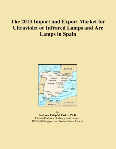 The 2013 Import and Export Market for Ultraviolet or Infrared Lamps and Arc Lamps in Spain