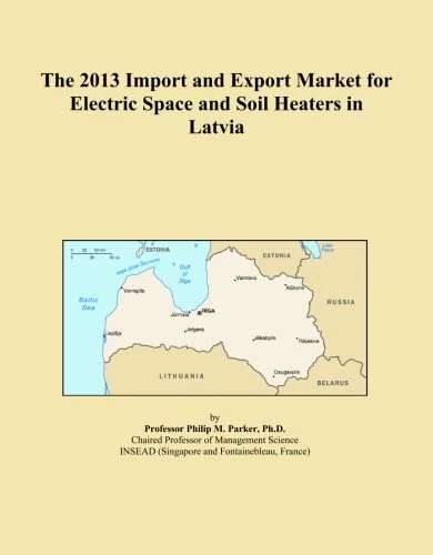 The 2013 Import and Export Market for Electric Space and Soil Heaters in Latvia
