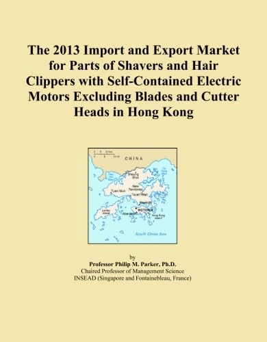 The 2013 Import and Export Market for Parts of Shavers and Hair Clippers with Self-Contained Electric Motors Excluding Blades and Cutter Heads in Hong Kong